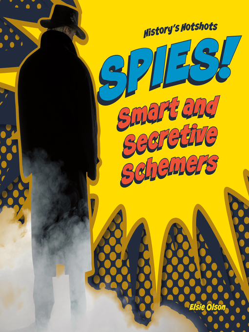 Title details for Spies! Smart and Secretive Schemers by Elsie Olson - Available